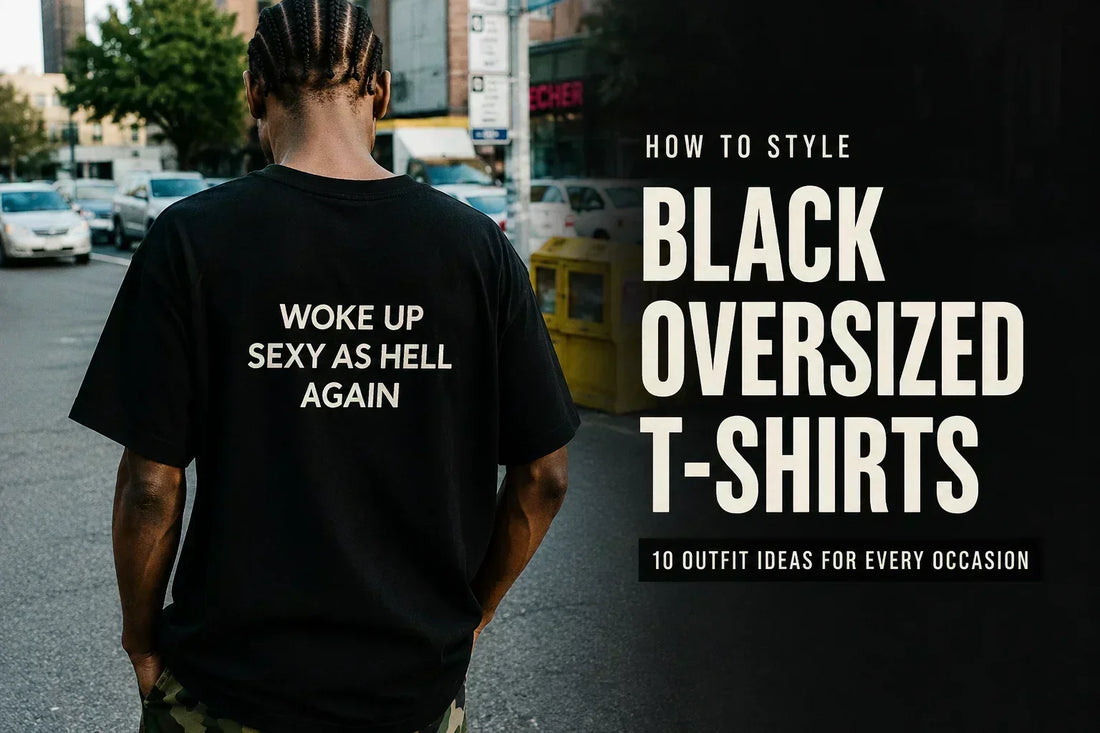 How to Style Black Oversized T-Shirts: 10 Outfit Ideas for Every Occasion