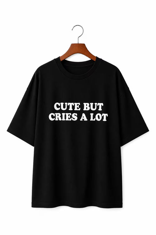 Cute But Cries A Lot Oversized Graphic T-Shirt