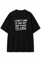 Red Flags? I'm a Bull Oversized Graphic T-Shirt