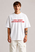 I Only Accept Apologies in Cash Oversized T-Shirt