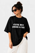 Cute But Cries A Lot Oversized Graphic T-Shirt