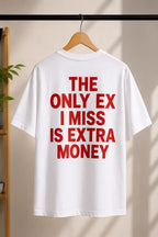 The Only Ex I Miss Is Extra Money Oversized Graphic T-Shirt