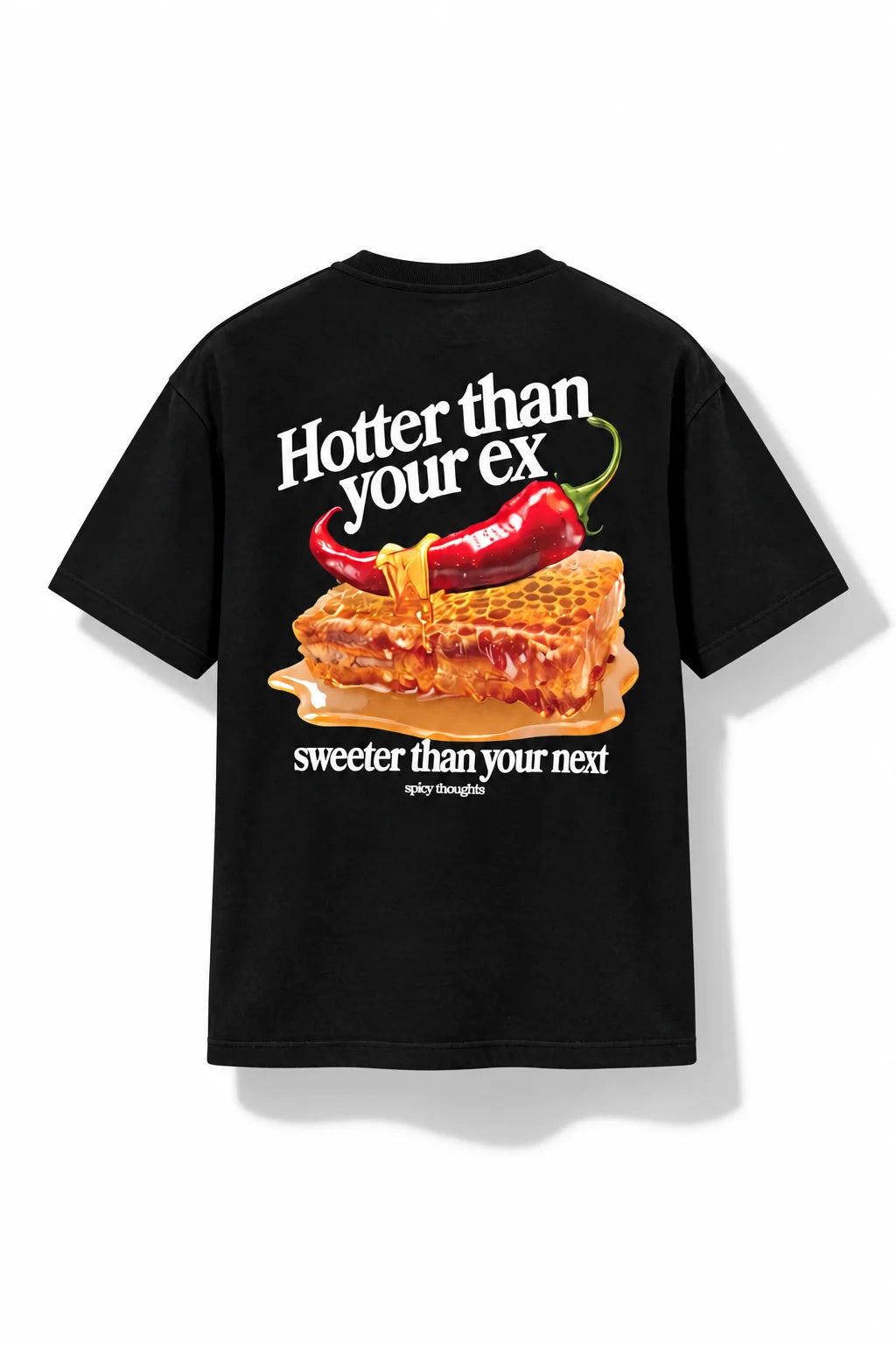 Hotter Than You Ex Regular Fit T-Shirt