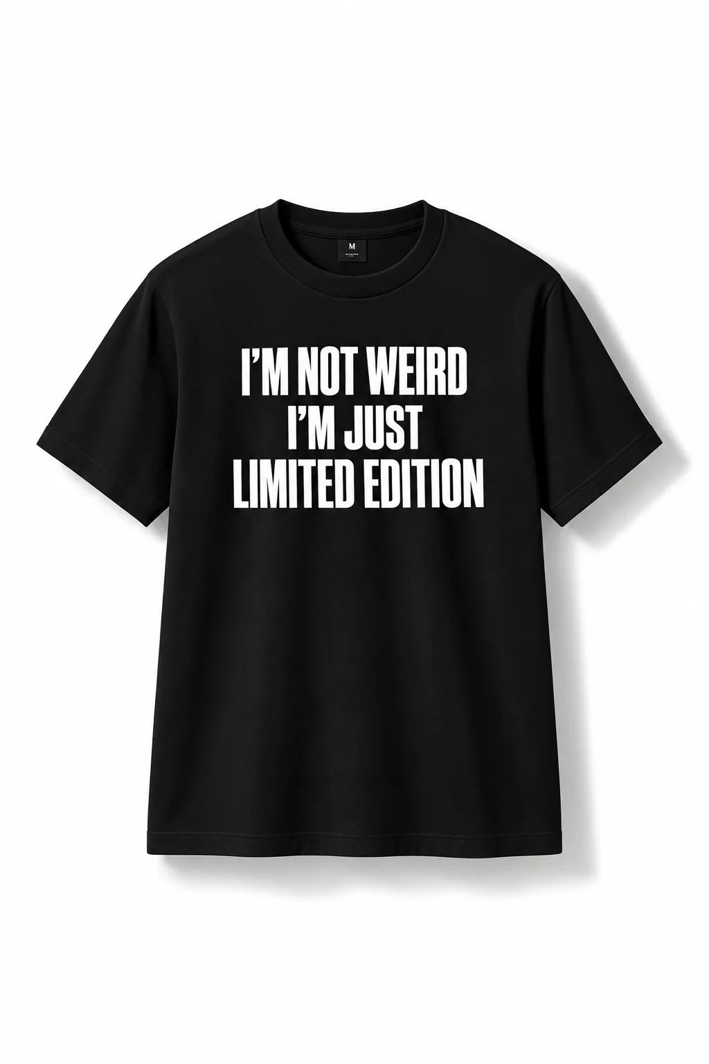 I'm Not Weird, I'm Just Limited Edition Oversized T-Shirt