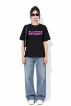 All Sugar No Daddy — Regular Fit Graphic Tee