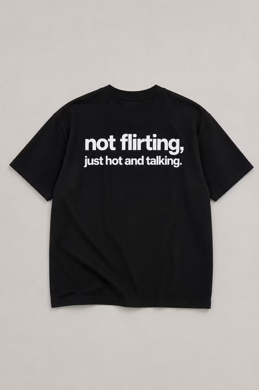 Not Flirting Oversized Graphic T-Shirt – Black