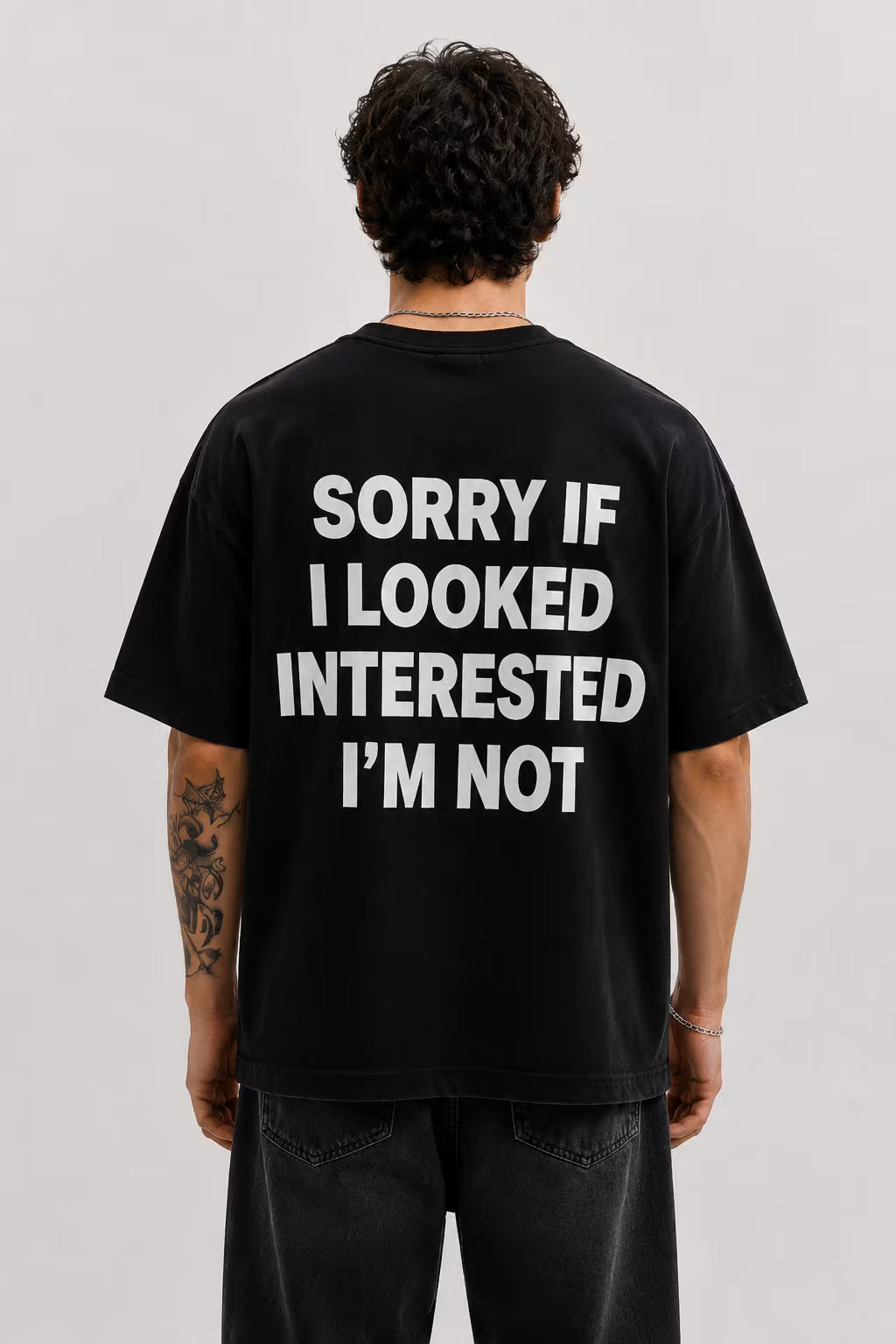 Sorry If I Looked Interested I'm Not – Black Oversized Graphic T-Shirt